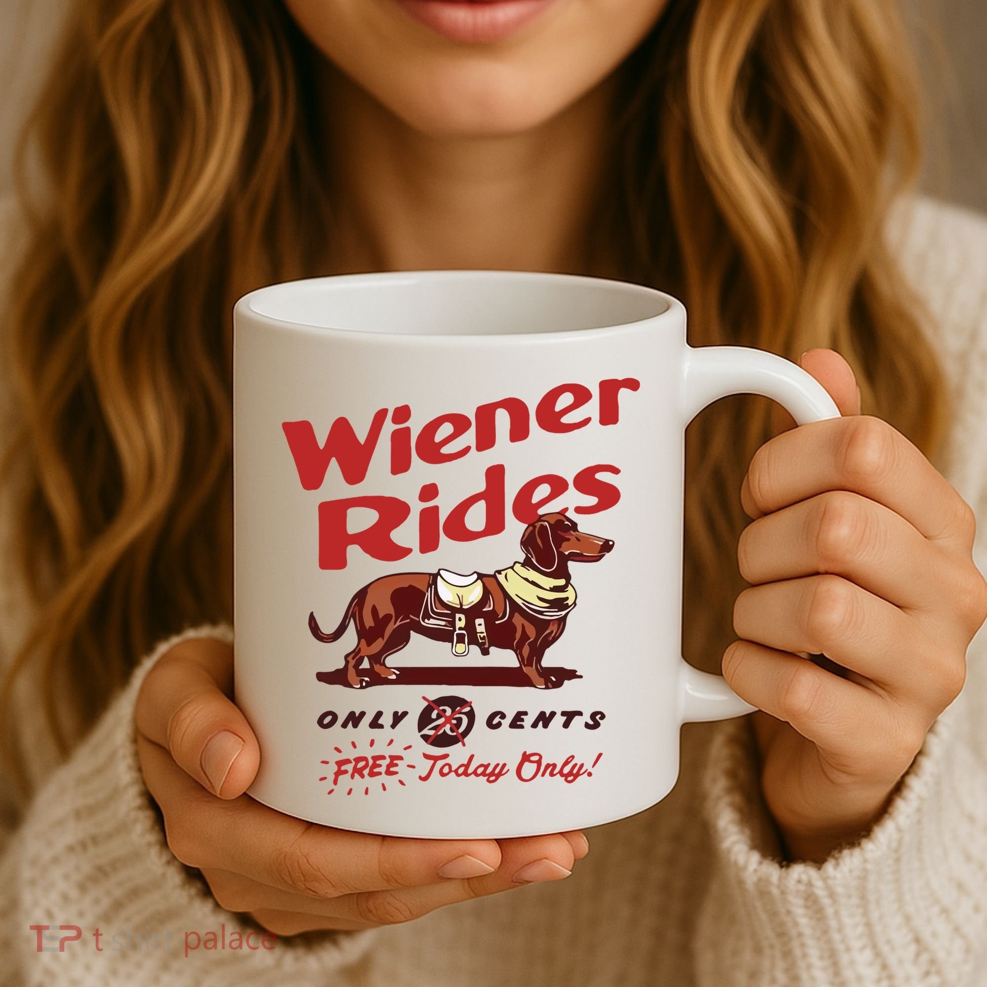 Wiener Rides Only 25 Cents Dachshund Free Today Only Coffee Mug