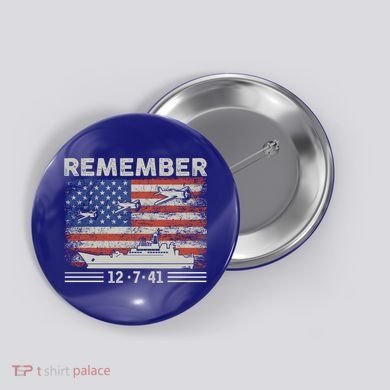 Wwii Remember Pearl Harbor Memorial Day December 7th 1941 Gift Button