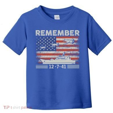 Wwii Remember Pearl Harbor Memorial Day December 7th 1941 Gift Toddler T-Shirt