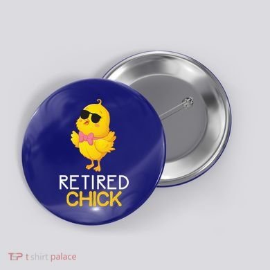 Women's Retirement Party Gift Cute Gift Retired Chick Gift Button
