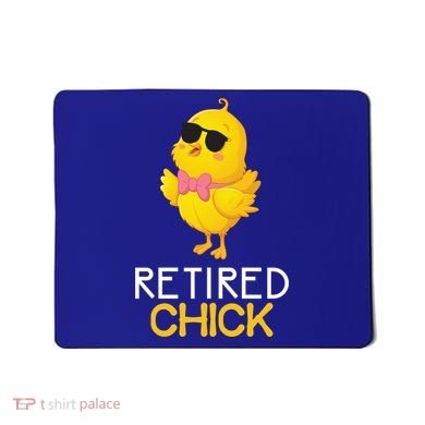 Women's Retirement Party Gift Cute Gift Retired Chick Gift Mousepad