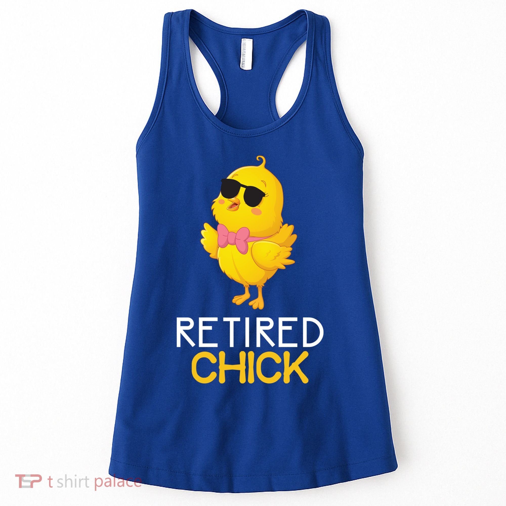 Women's Retirement Party Gift Cute Gift Retired Chick Gift Women's Tank Top