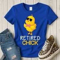 Women's Retirement Party Gift Cute Gift Retired Chick Gift Women's T-Shirt thumb 3