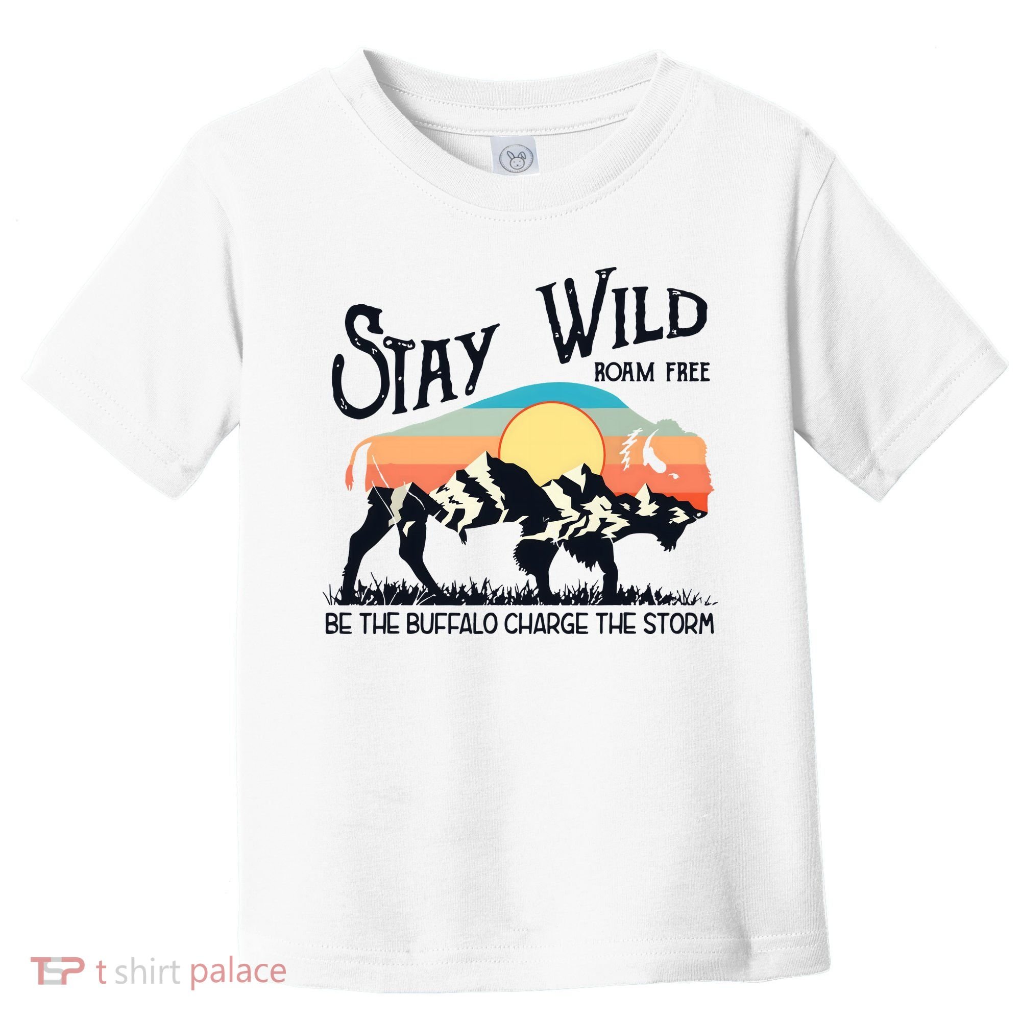 W4Mx Retro Stay Wild Roam Free The Buffalo Charge The Storm Toddler T-Shirt