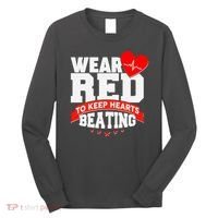 Wear Red To Keep Hearts Beating Heart Health Awareness Long Sleeve Shirt thumb 0