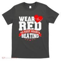 Wear Red To Keep Hearts Beating Heart Health Awareness T-Shirt thumb 0