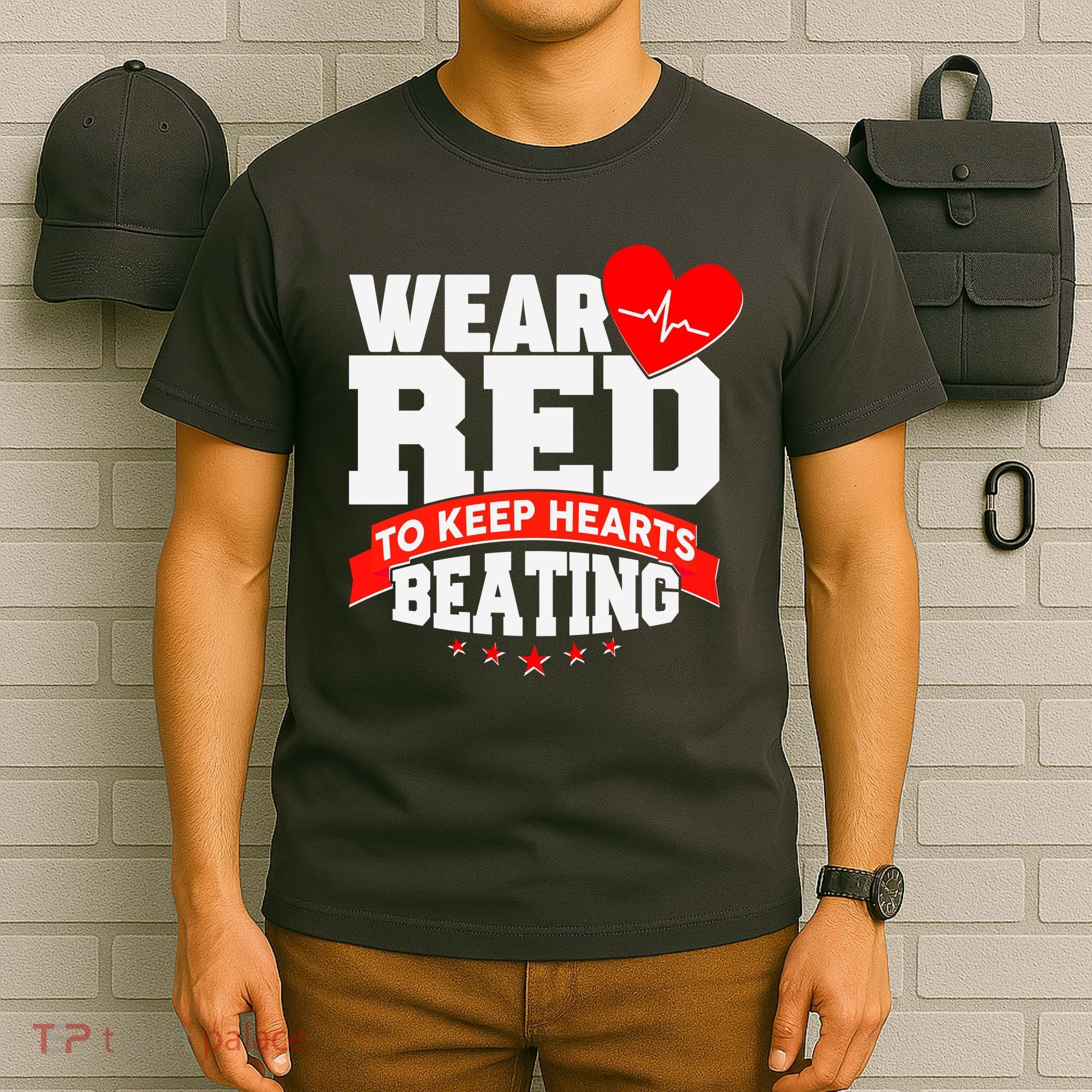 Wear Red To Keep Hearts Beating Heart Health Awareness T-Shirt