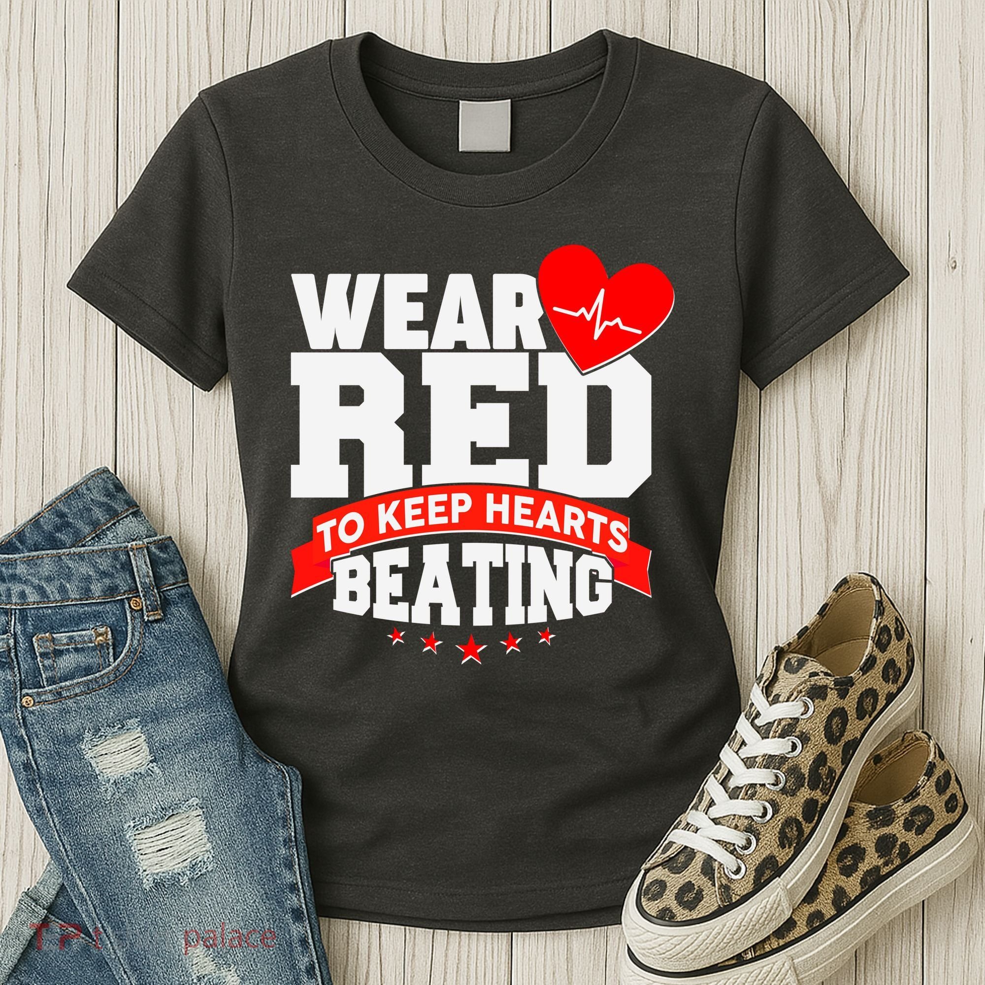 Wear Red To Keep Hearts Beating Heart Health Awareness Women's T-Shirt