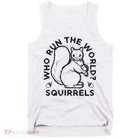 Who Run The World? Squirrels Tank Top thumb 0