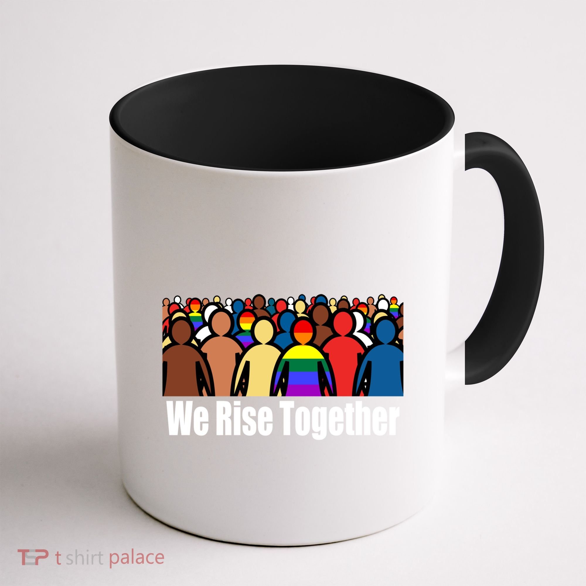 We Rise Together Against Racism For Equality Social Justice Great Gift Coffee Mug