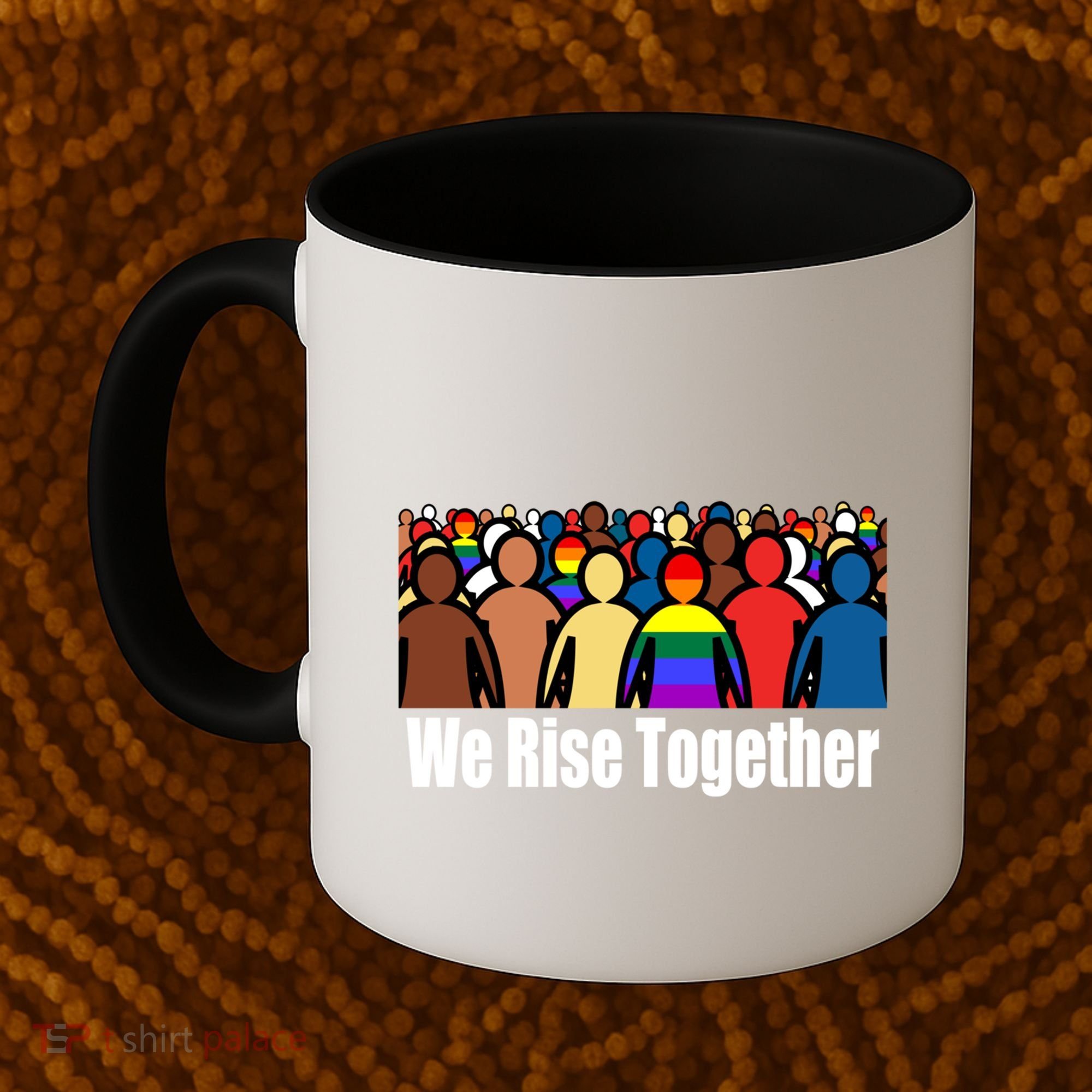We Rise Together Against Racism For Equality Social Justice Great Gift Coffee Mug