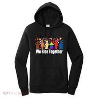 We Rise Together Against Racism For Equality Social Justice Great Gift Women's Hoodie thumb 0