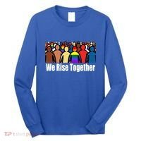 We Rise Together Against Racism For Equality Social Justice Great Gift Long Sleeve Shirt thumb 0