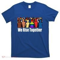 We Rise Together Against Racism For Equality Social Justice Great Gift T-Shirt thumb 0