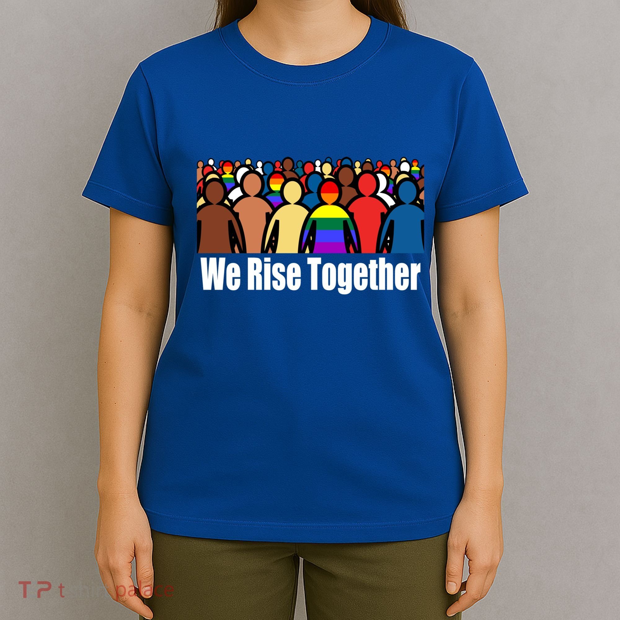 We Rise Together Against Racism For Equality Social Justice Great Gift T-Shirt