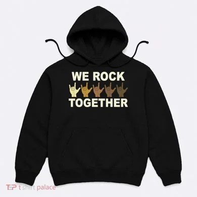 We Rock Together Equality Hoodie