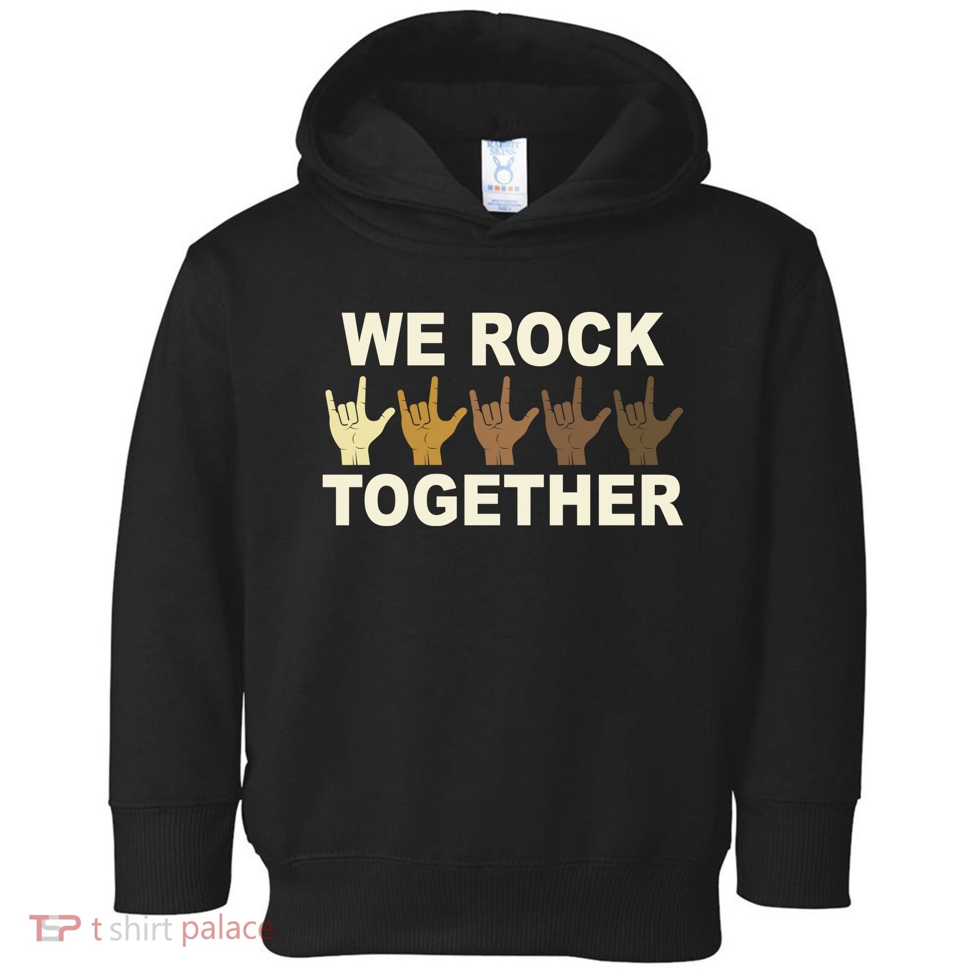 We Rock Together Equality Toddler Hoodie