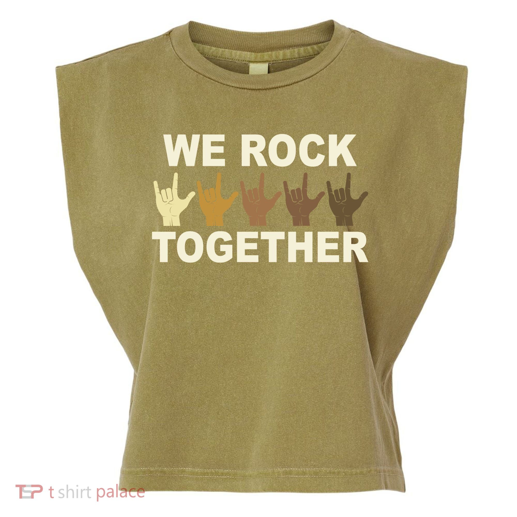We Rock Together Equality Garment-Dyed Women's Muscle Tee