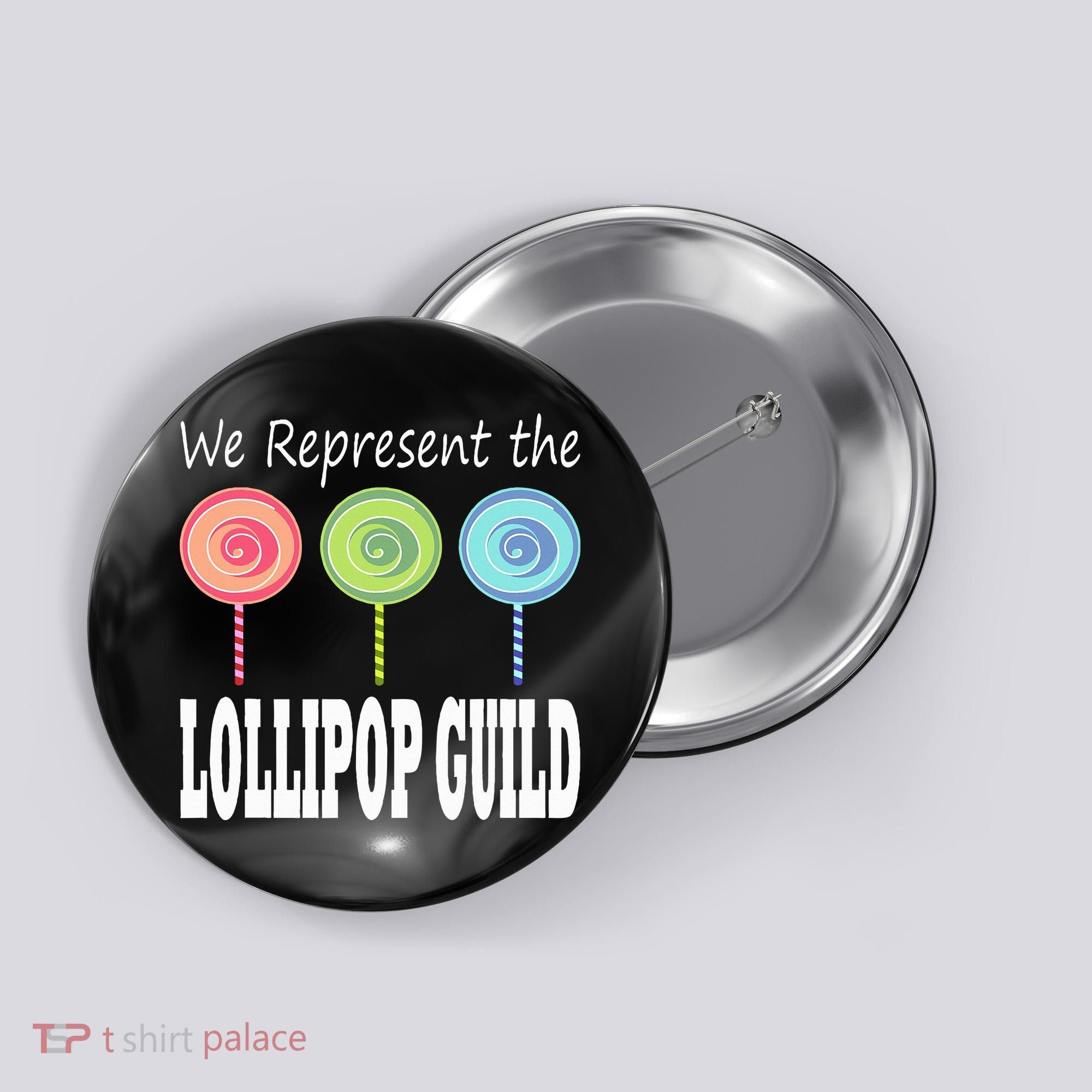 We Represent The Lollipop Guild Wizard Of Oz Button