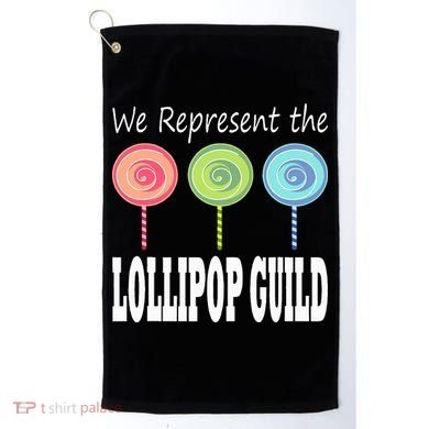 We Represent The Lollipop Guild Wizard Of Oz Golf Towel