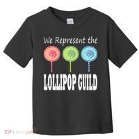 We Represent The Lollipop Guild Wizard Of Oz Toddler T-Shirt thumb 0