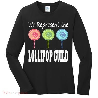 We Represent The Lollipop Guild Wizard Of Oz Women's Long Sleeve Shirt