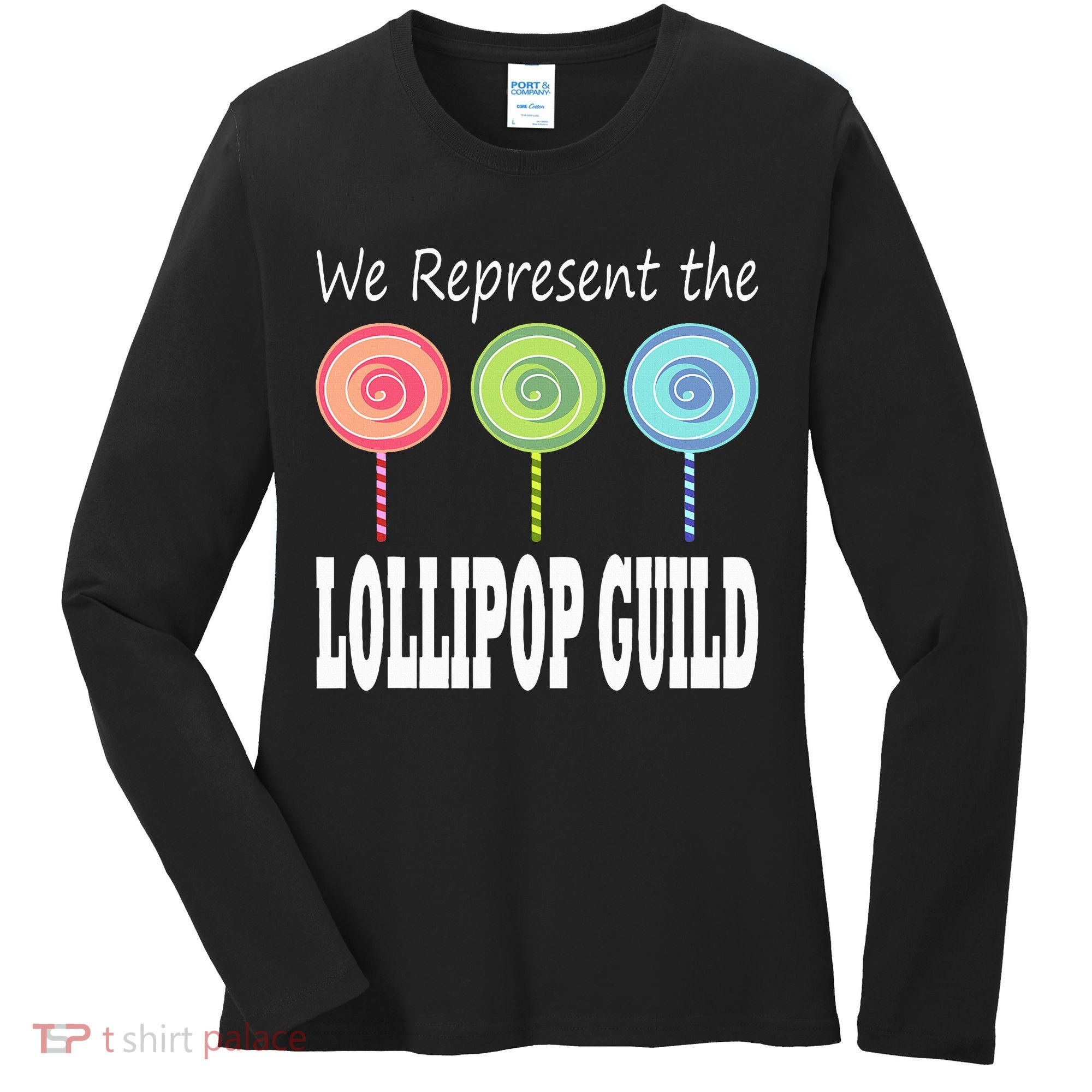 We Represent The Lollipop Guild Wizard Of Oz Women's Long Sleeve Shirt