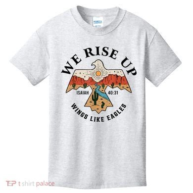 We Rise Up Wings Like Eagles Kids T-Shirt