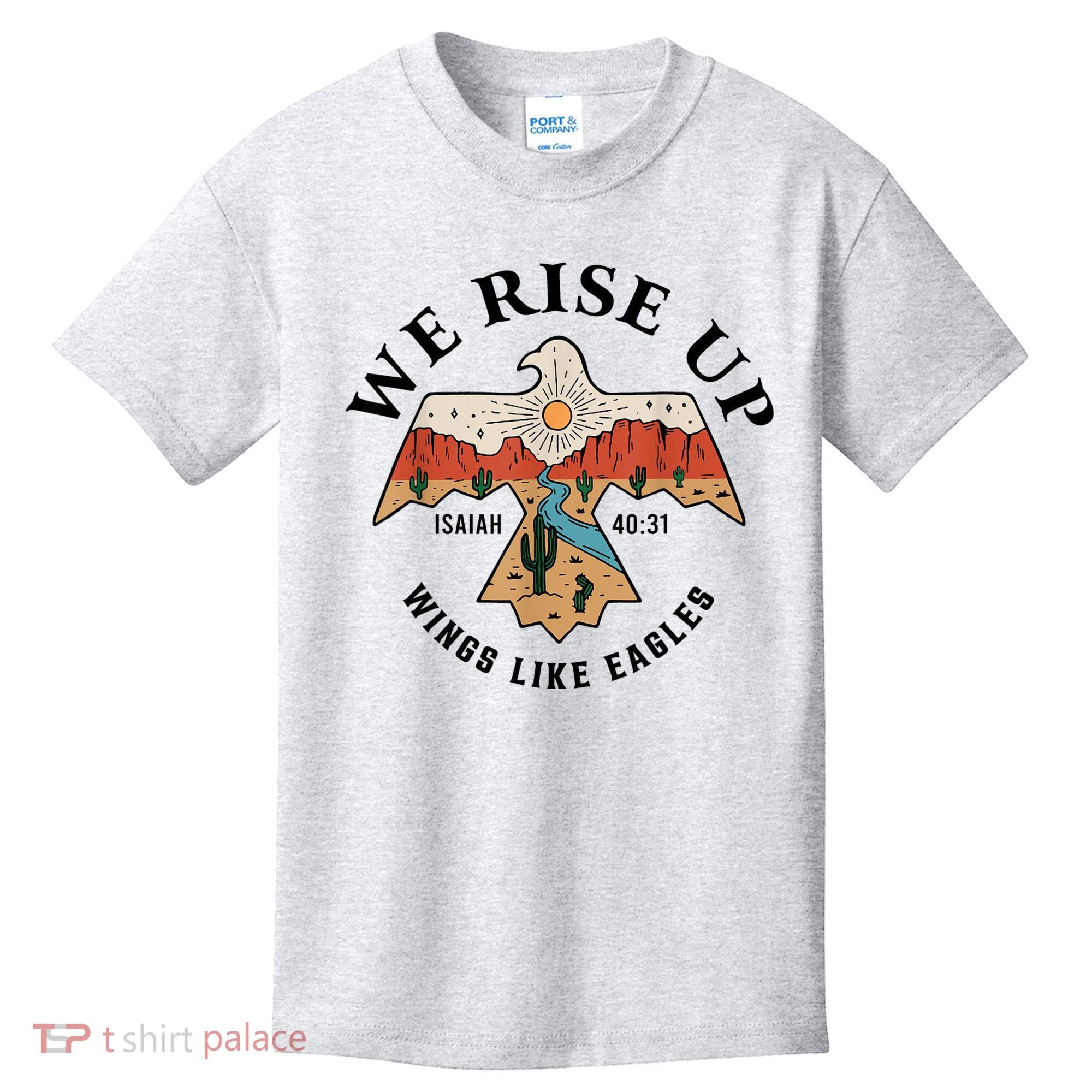 We Rise Up Wings Like Eagles Kids T-Shirt