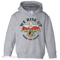 We Rise Up Wings Like Eagles Toddler Hoodie thumb 0