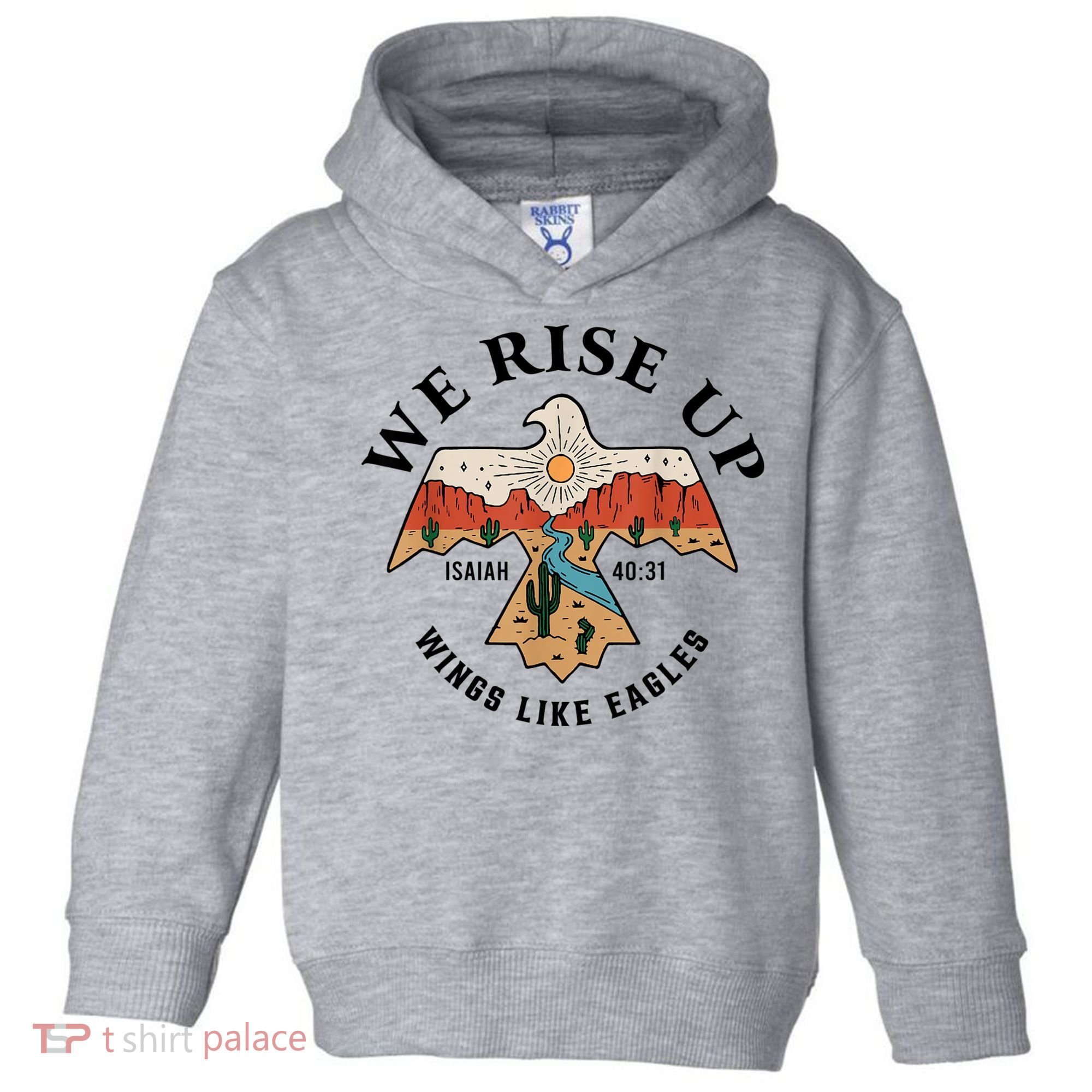We Rise Up Wings Like Eagles Toddler Hoodie