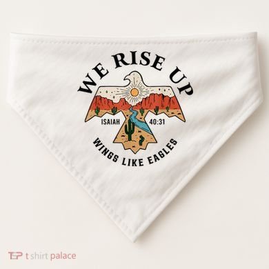 We Rise Up Wings Like Eagles USA-Made Doggie Bandana