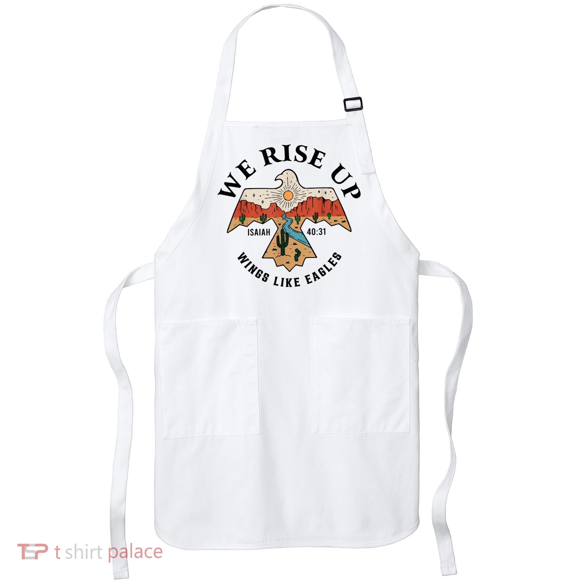 We Rise Up Wings Like Eagles Apron