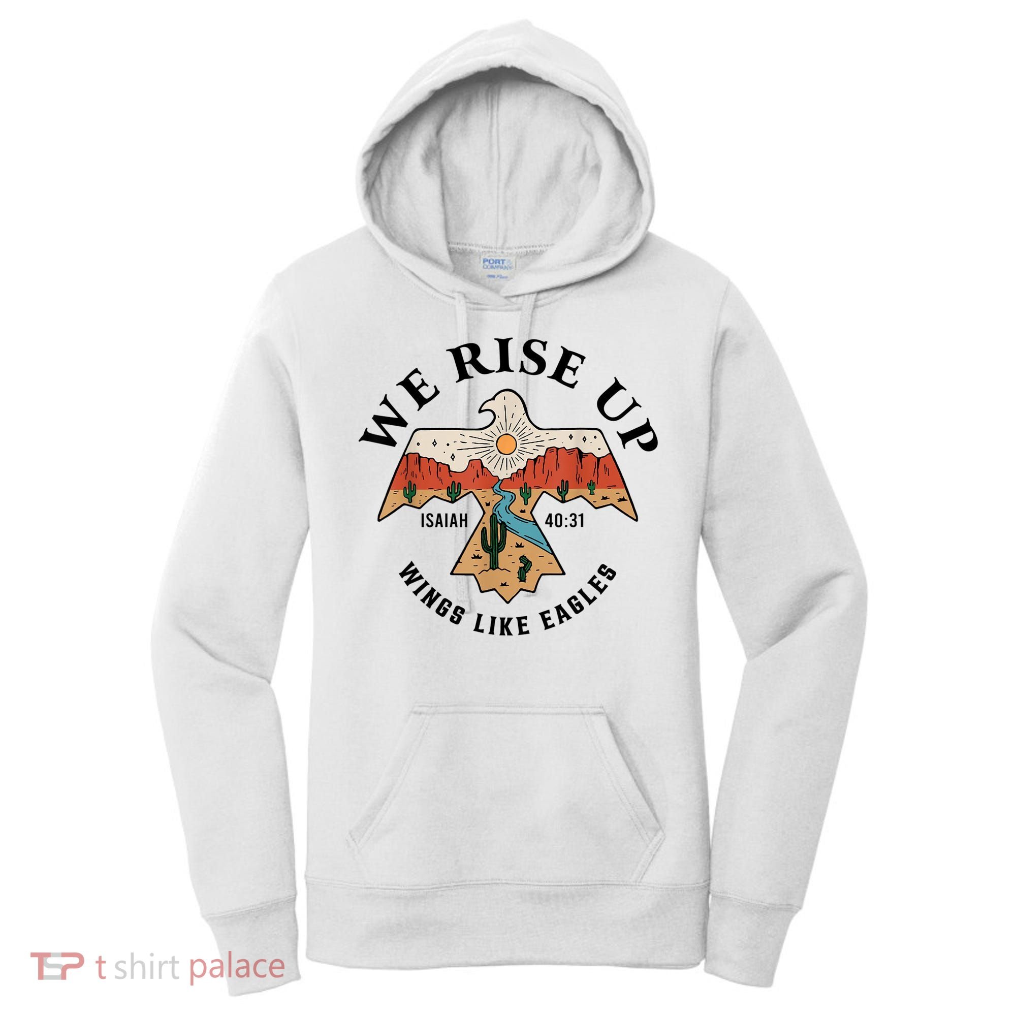 We Rise Up Wings Like Eagles Women's Hoodie