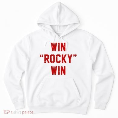 Win Rocky Win Pre Distessed Font Hoodie