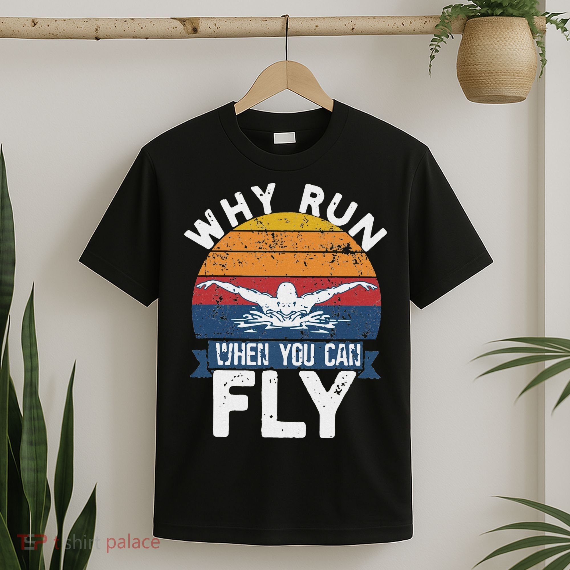Why Run When You Can Fly Butterfly Stroke Swim Team Swimmi T-Shirt