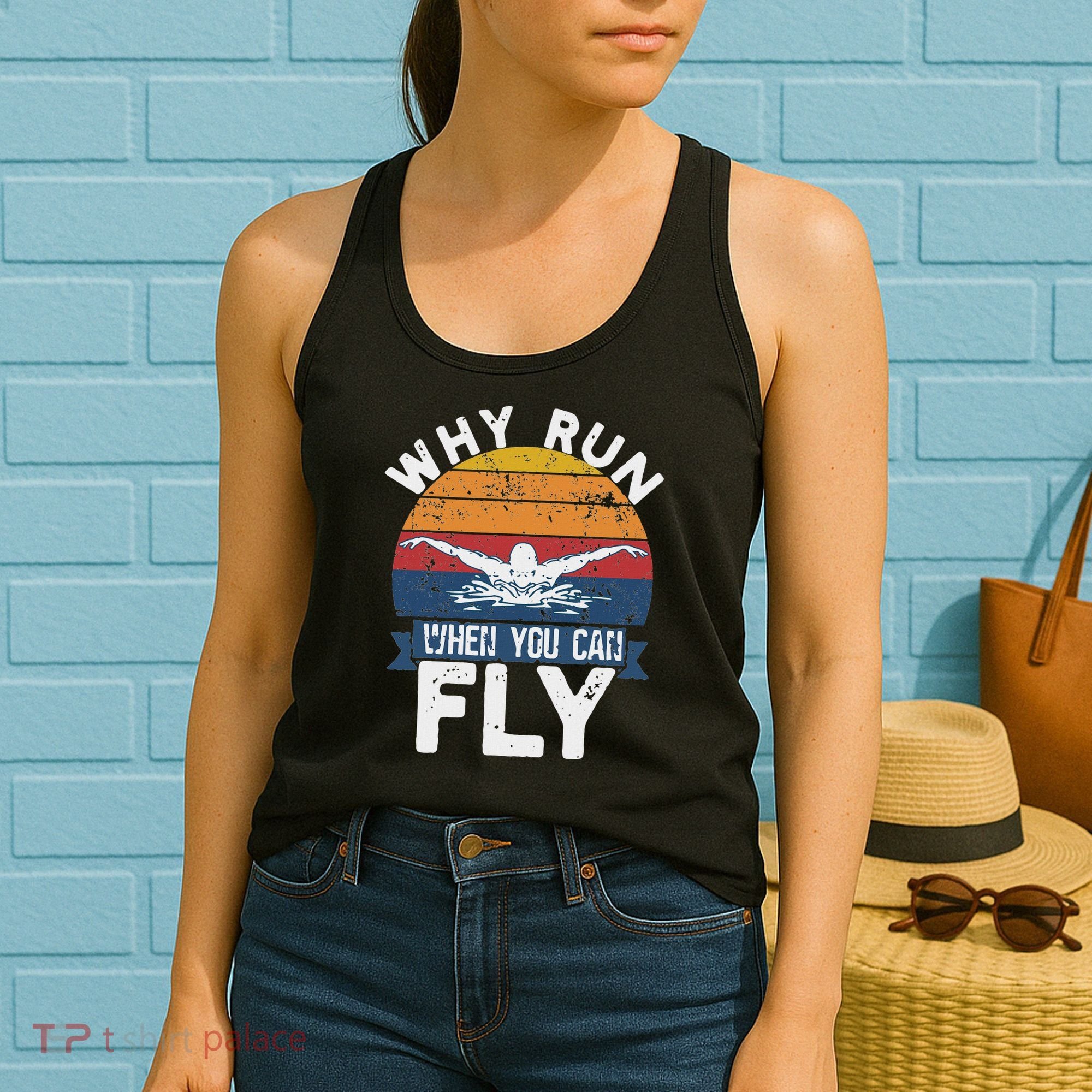 Why Run When You Can Fly Butterfly Stroke Swim Team Swimmi Women's Tank Top