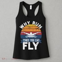 Why Run When You Can Fly Butterfly Stroke Swim Team Swimmi Women's Tank Top thumb 3