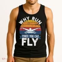 Why Run When You Can Fly Butterfly Stroke Swim Team Swimmi Tank Top thumb 3