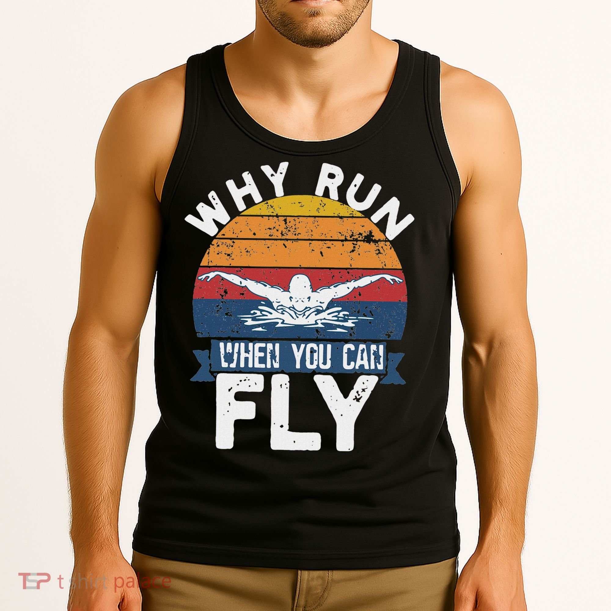 Why Run When You Can Fly Butterfly Stroke Swim Team Swimmi Tank Top