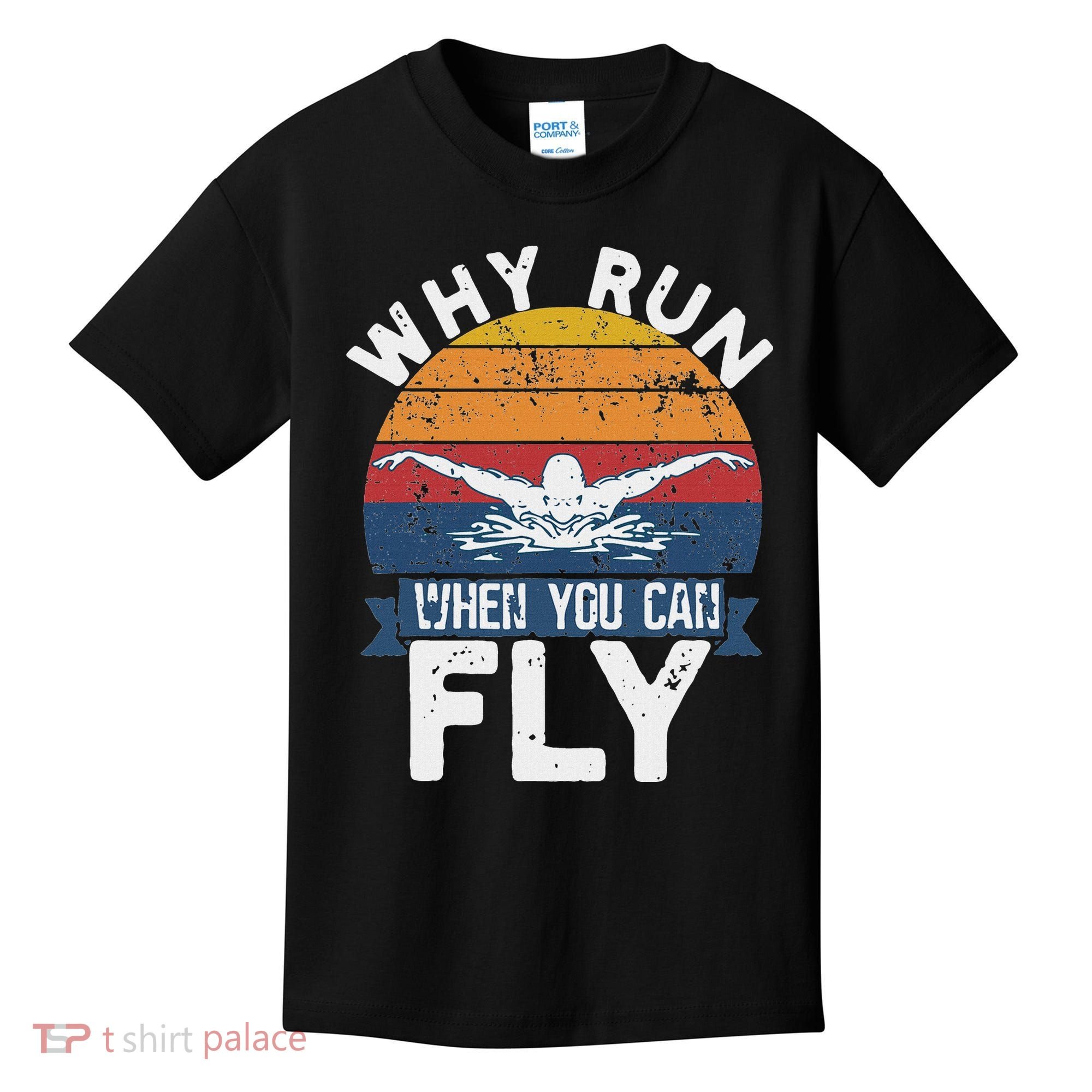 Why Run When You Can Fly Butterfly Stroke Swim Team Swimmi Kids T-Shirt