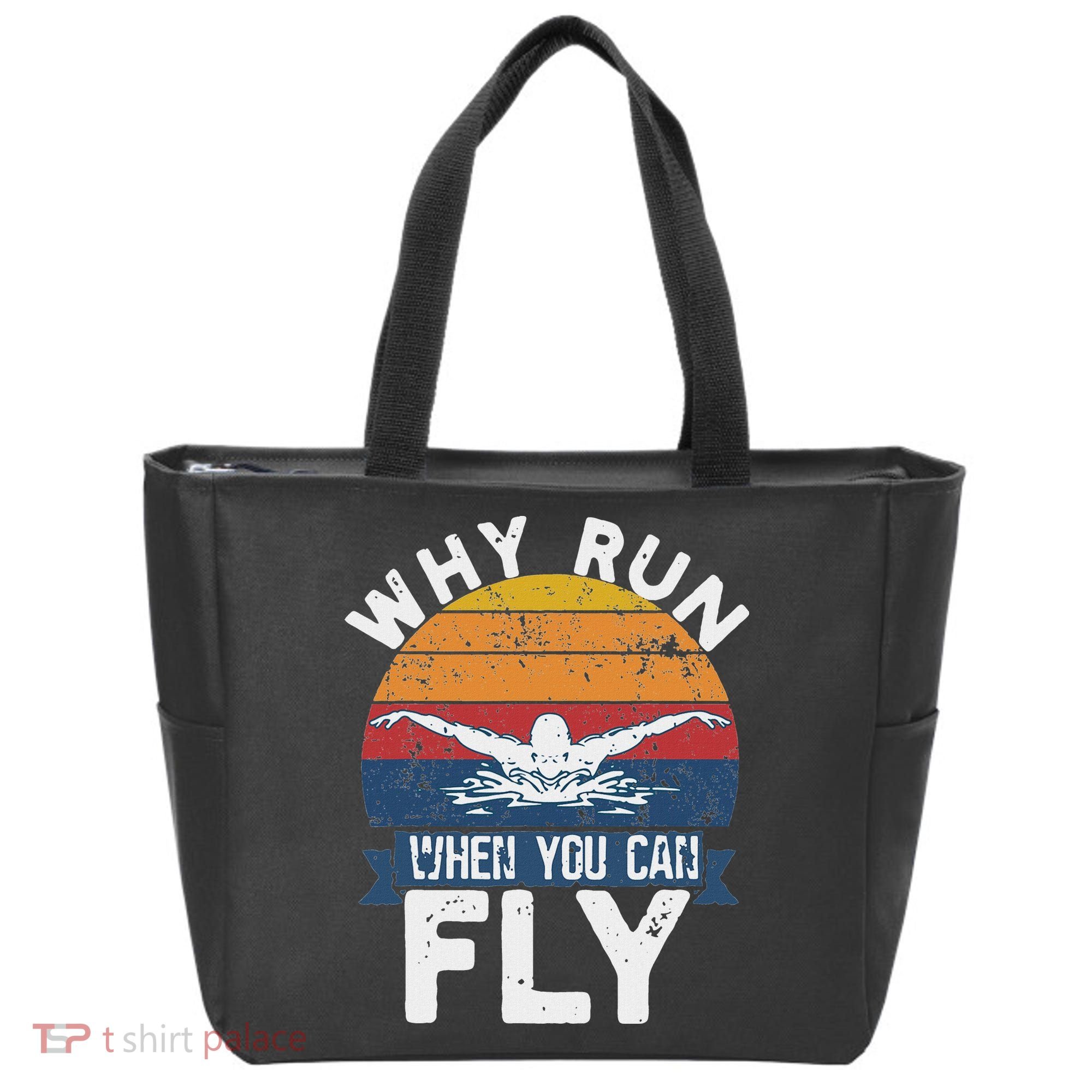 Why Run When You Can Fly Butterfly Stroke Swim Team Swimmi Tote Bag