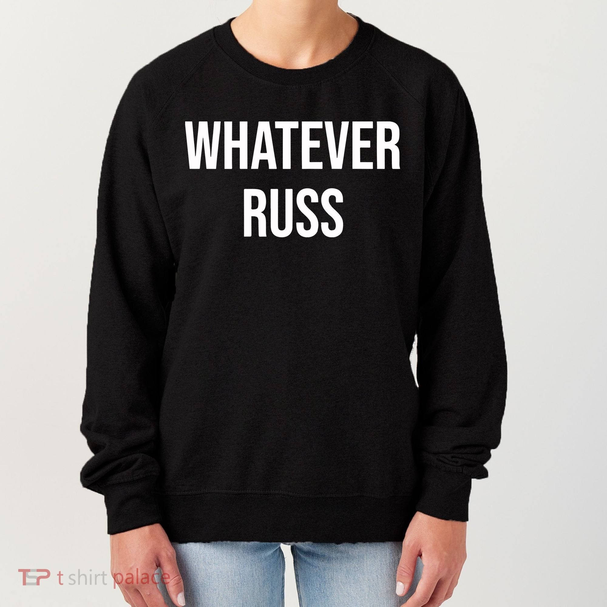 Whatever Russ Women's Sweatshirt