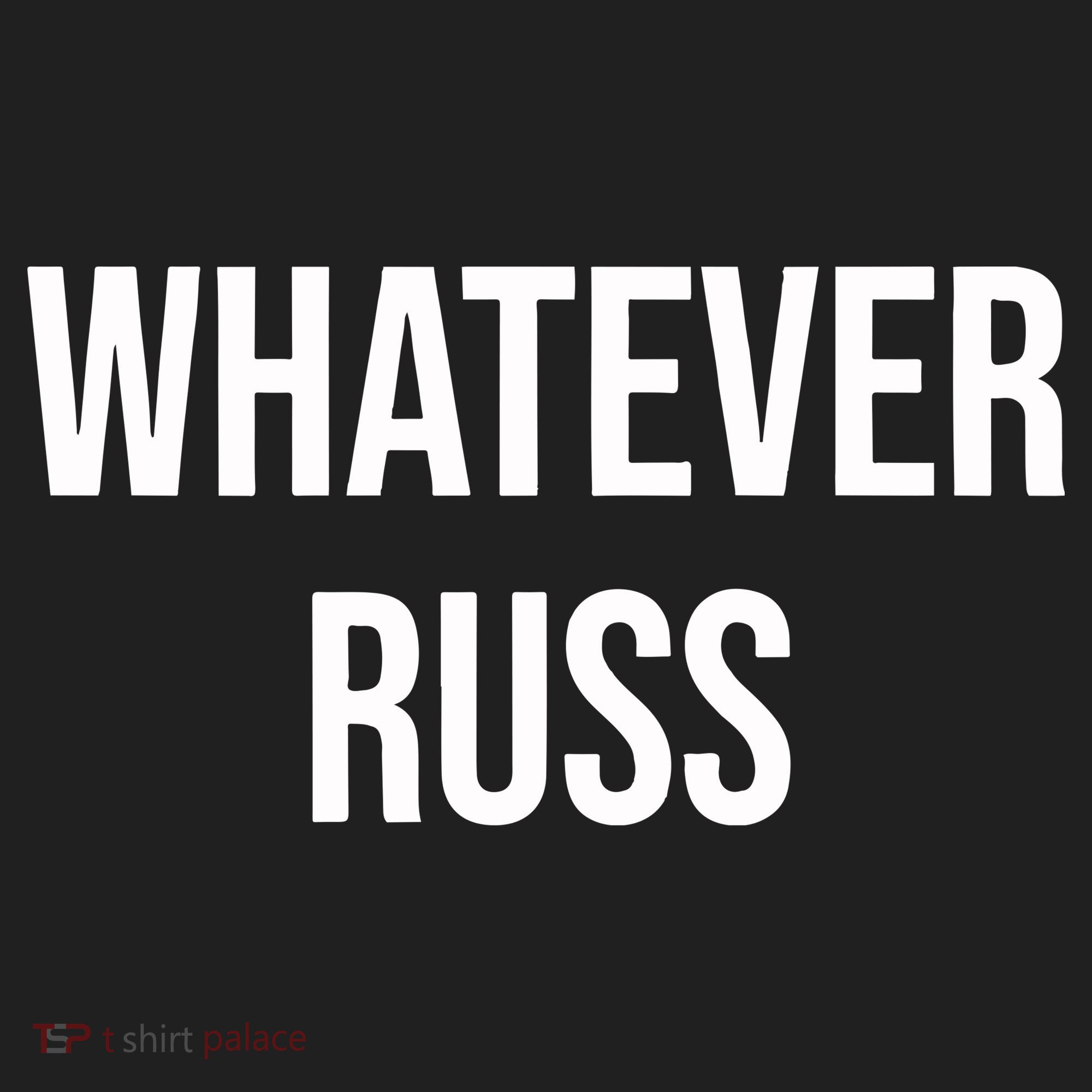 Whatever Russ Women's Sweatshirt