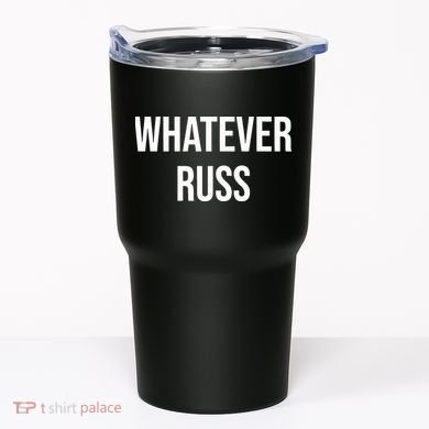 Whatever Russ Tumbler