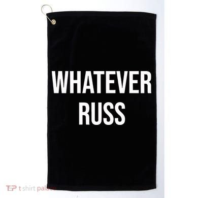 Whatever Russ Golf Towel
