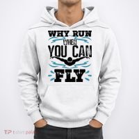 Why Run When You Can Fly Hoodie thumb 0