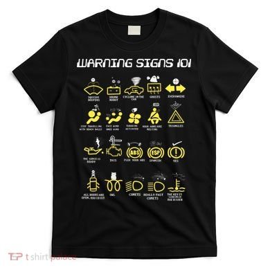 Warning Signs 101 T-Shirt