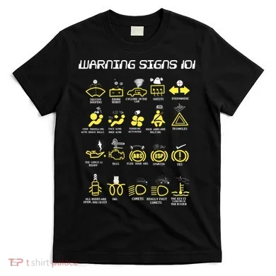 Warning Signs 101 T-Shirt