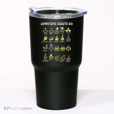 Warning Signs 101 Tumbler
